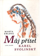 MŮJ PŘÍTEL KAREL SVOLINSKÝ